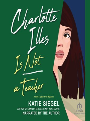 cover image of Charlotte Illes Is Not a Teacher